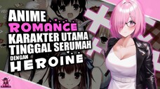 3 ANIME ROMANCE MC TINGGAL SERUMAH BARENG HEROINE ❤️❤️