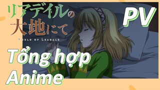 Vùng Đất Leadale | Tổng hợp Anime PV