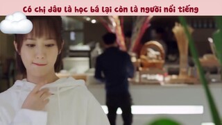 [Cá Mực Hầm Mật] K&K mừng khi có chị dâu là học bá lại còn là người nổi tiếng