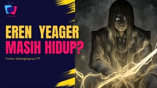 Konspirasi Attack on Titan! Eren Masih Hidup?! 🤯