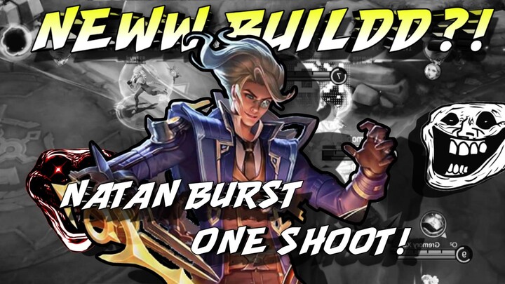NATANN BURST BAKAL LEBIH OVER POWER DI BANDING NATAN DPS ?! || HIGHLIGHT NATAN - MLBB