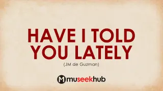 JM De Guzman - Have I Told You Lately (Acoustic) HD Lyrics Video ðŸŽµ