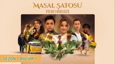 Masal Şatosu: Peri Hırsızı - Sezon 1 Bölüm 1 - Yuvaya Dönüş