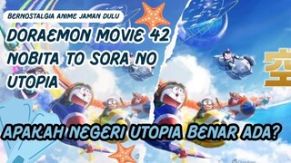 Doraemon Movie 42 Nobita to Sora no Utopia, apakah negeri utopia benar ada,mari bernostalgia