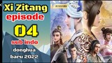 Xi Zitang episode 04 sub indo 720p