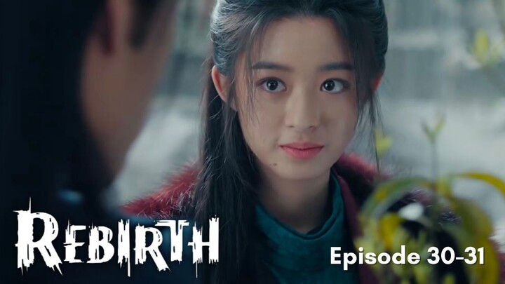 Rebirth Episode 30-31 Subtitle Bahasa Indonesia