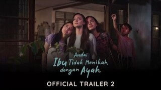 Andai Ibu Tidak Menikah Dengan Ayah - Final Trailer