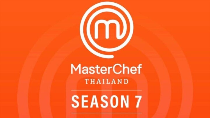EP.2 MasterChef Thailand Season 7 วันที่ 22 กุมภาพันธ์ 2569