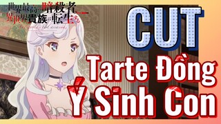 [Reincarnated Assassin]CUT | Tarte Đồng Ý Sinh Con