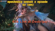 Apotheosis Season 2 episode 52 (104)