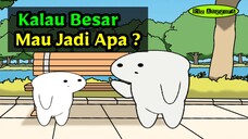 Kalau Besar Mau Jadi Apa ?