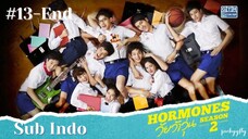 Hormones Season 2 Ep.13-End Sub Indo