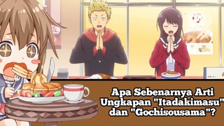 Apa Sebenarnya Arti Ungkapan "Itadakimasu" dan "Gochisousama"? #VCreators