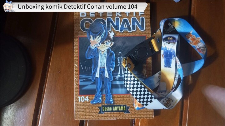 Unboxing komik Detektif Conan volume 104 #KompetisiKreasiUnggahan3 #TentangACG #Komik