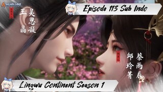 [ EPISODE 113 ] Ling Wu Dalu Season 1 - 1080p Super Duper HD Sub Indo