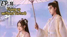 [ENG] EP 16 Flying up without Disturb