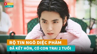 Rộ tin Ngô Diệc Phàm đã kết hôn và có con trai 2 tuổi|Hóng Cbiz