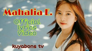 Mahalia E. by: kuyabons | kuya Pau | Gadsme (Official LYRICS Video)