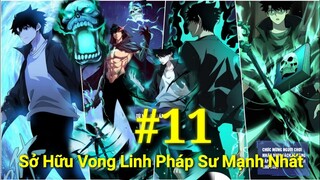 Tập 9: Main Giấu Nghề:Sỡ Hữu Vong Linh Sư Mạnh Nhất 1 Đấm Phá Vỡ Thế Giới Chi Xà