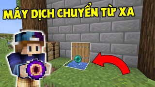 THẾ GIỚI SINH TỒN CỦA MÌNH VÀ NOOB CÓ GÌ ?? *MÁY DỊCH CHUYỂN TỪ XA BẰNG NGỌC*