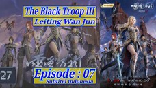 Eps 07 | The Black Troop 3 Leitung Wan Jun