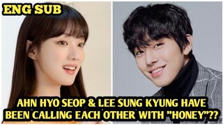 TERUNGKAP! AHN HYO SEOP & LEE SUNG KYUNG SALING PANGGIL SAYANG DI LUAR SYUTING DRAMA SEJAK 3 TAHUN??