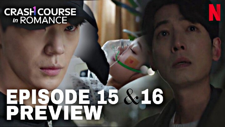 Crash Course in Romance | Episode 15 &16 Preview (ENG SUB) PLOT REVEALED!