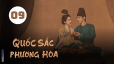 Tập 9 - Thuyết Minh| Quốc Sắc Phương Hoa - Flourished Peony (Dương Tử, Lý Hiện,...).