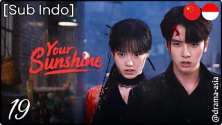 [Sub Indo] Your Sunshine – Eps. 19 (2025)