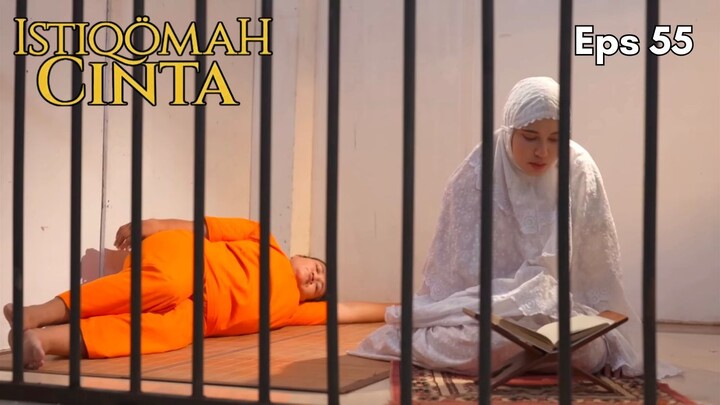 Istiqomah Cinta Episode 55 - Kehidupan di Penjara