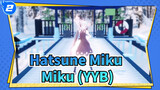[Hatsune Miku/MMD] Miku (YYB) - Mọi người hạnh phúc_2