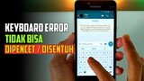 Cara Mengatasi Keyboard Hp Android Yang Error Tidak Bisa Disentuh