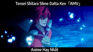 Tensei Shitara Slime Datta Ken「AMV」Hay Nhất