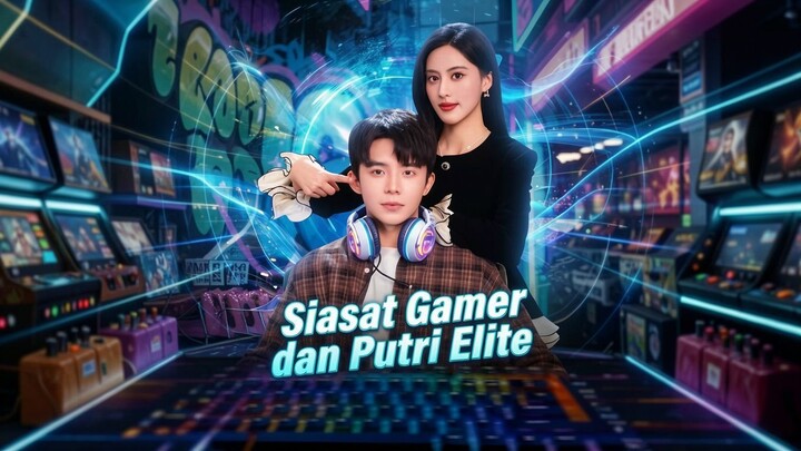 Siasat Gamer dan Putri Elite Full Bahasa Indonesia (MELO)