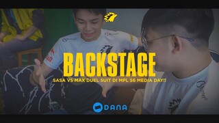 SASA VS MAX DUEL SUIT DI MPL S6 MEDIA DAY!! - DANA BACKSTAGE