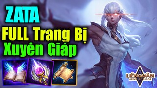 Zata Full Trang Bị Xuyên Giáp Khiến Team Bạn Phải Khiếp SỢ Vì Quá Mạnh - TOP Zata - Liên Quân Mobile