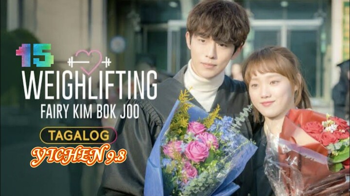15)EPISODE [WEIGHLIFTING FAIRY KIM BOK JOO] TAGALOG DUBBED