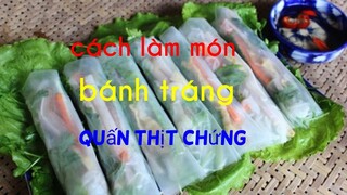 Cách làm bánh tráng cuốn thịt cuộn trứng siêu ngon