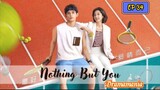 🇨🇳NOTHING BUT YOU EP 34(engsub)2023