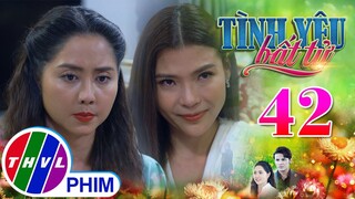 TÌNH YÊU BẤT TỬ - TẬP 42[3]: Vân Anh tỏ vẻ không quan tâm trước PHẢN ỨNG DỮ DỘI của gia đình Lâm