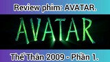 Review phim: Avatar Thế thân 2009 phần 1