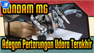 [GUNDAM MG]Adegan Pertarungan Udara|Bagian Terakhir_3