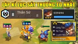 LẬP KỈ LỤC SÁT THƯƠNG KHỦNG NHẤT ĐTCL MÙA 5 VỚI HEIMERDINGER 3 SAO + 8 THẦN SỨ