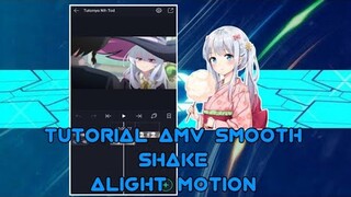 Tutorial Smooth AMV Daddy Style,Auto Shake | Alight Motion