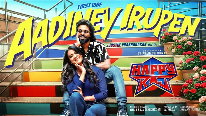 Happy Raj (2026) Aadiney Irupen Video Song Tamil 4K - GV Prakash, Sri Gouri, Gana Vinoth, Justin