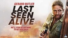 Last Seen Alive (2022) ลาสซีน อะไลฟ์ [Thai Sub]