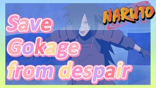 Save Gokage from despair