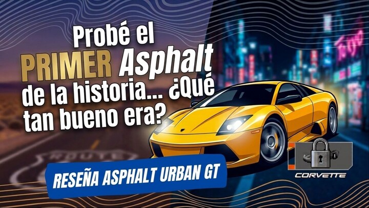 Reseña del primer juego de Asphalt! / Asphalt Urban GT Java