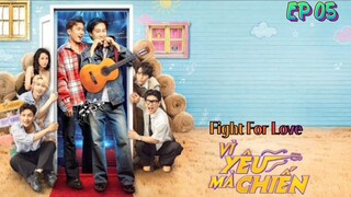 🇻🇳[BL]FIGHT FOR LOVE EP 05(engsub)2025