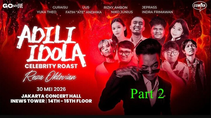 Adili Idola Celebrity Roast Reza Arap 2026 Part 2